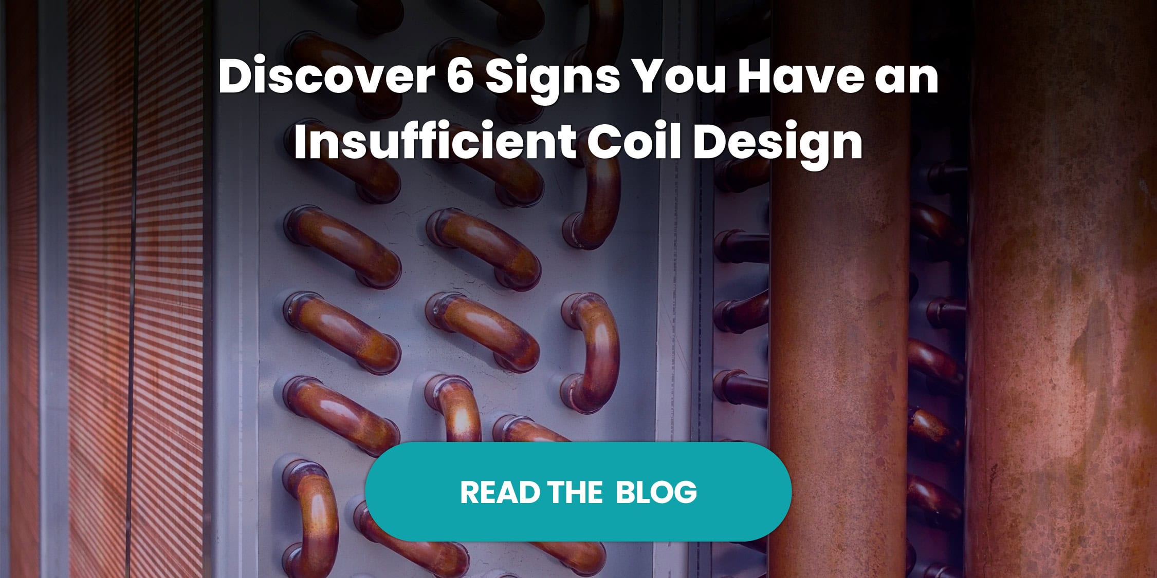 6 signs you have the wrong coil design